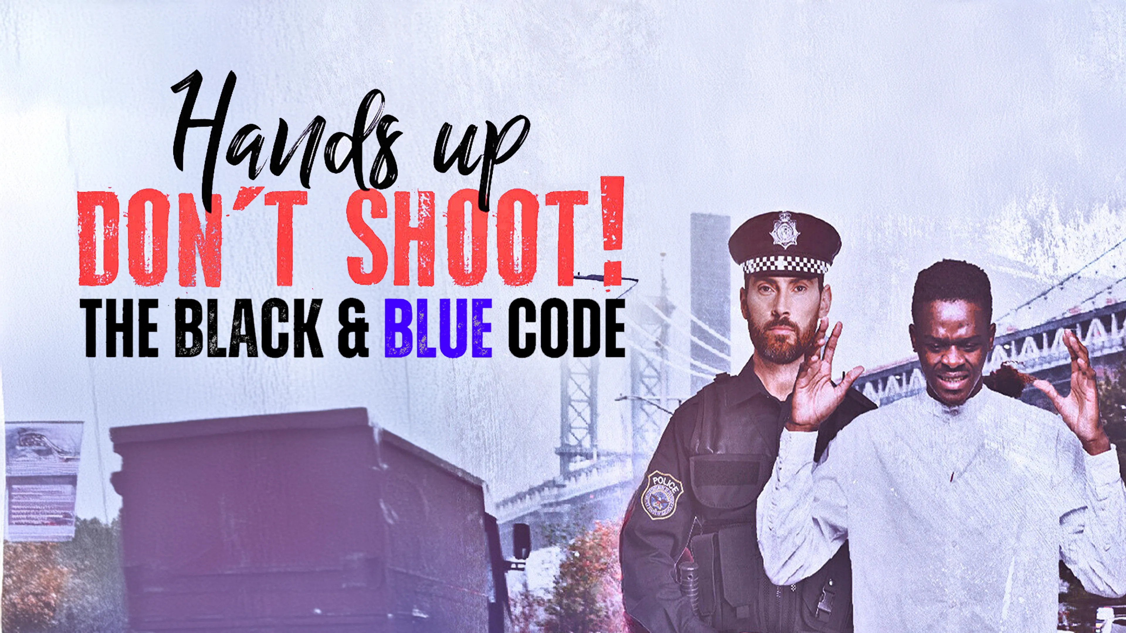 Hands Up, Don't Shoot! The Black and Blue Code poster